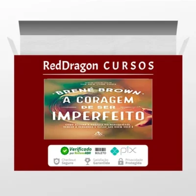 A Coragem de Ser Imperfeito - Brene Brown