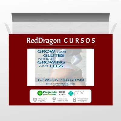 Grow Your Glutes Without Growing Your Legs: 12-Week Program - Bret Contreras [INGLÊS]
